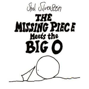 The Missing Piece Meets the Big O -- Shel Silverstein